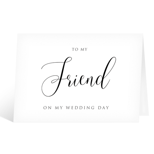 To My Friend On My Wedding Day Card