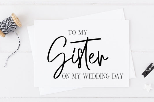 To My Sister on My Wedding Day Card