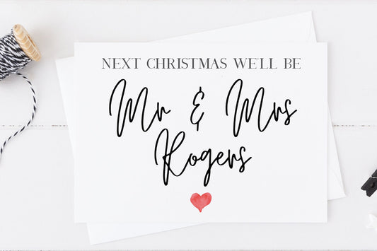 Next Christmas We'll Be Mr & Mrs Wedding Card