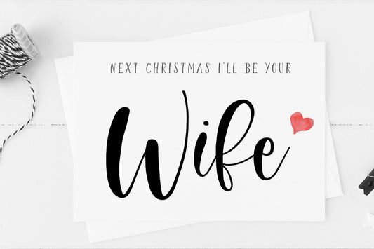 Next Christmas I'll Be Your Wife Wedding Card