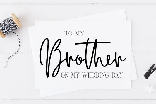 To My Brother on My Wedding Day Card