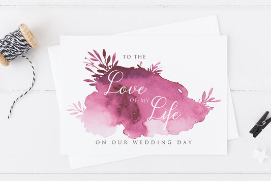 To The Love Of My Life, On Our Wedding Valentines Day Card
