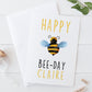 Happy Bee Day Pun Birthday Card