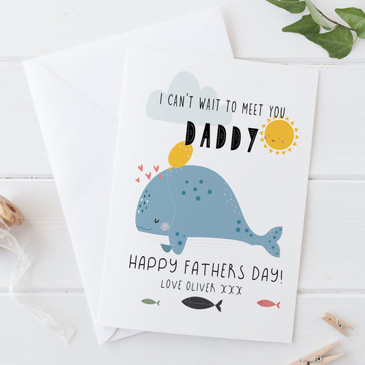 I Can't Wait to Meet You Daddy, Cute Whale Father's Day Baby Card for Dad