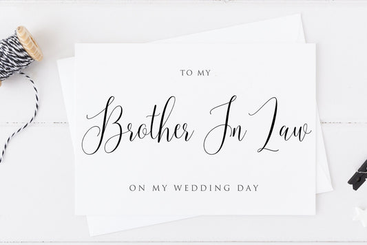 To My Brother In Law On My Wedding Day Card