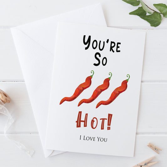 You're So Hot! Funny Chilli Card, Wedding Valentines Day Card