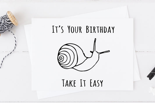 It's Your Birthday Take it Easy Snail Card, Birthday Card for Dad